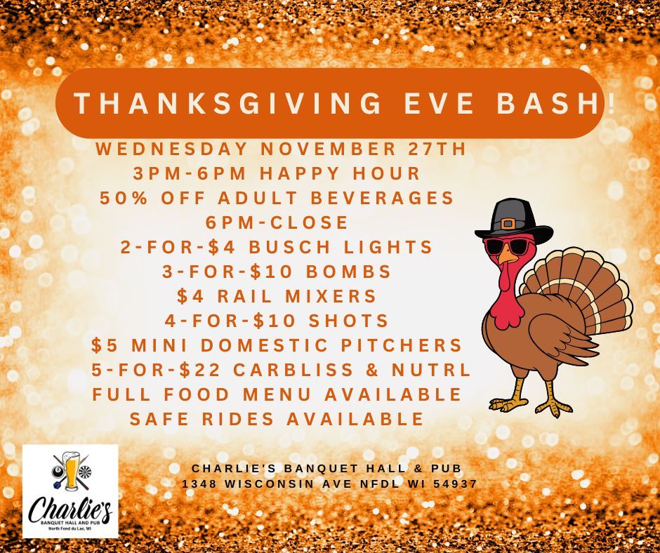 THANKSGIVING EVE BASH \ud83e\udd83