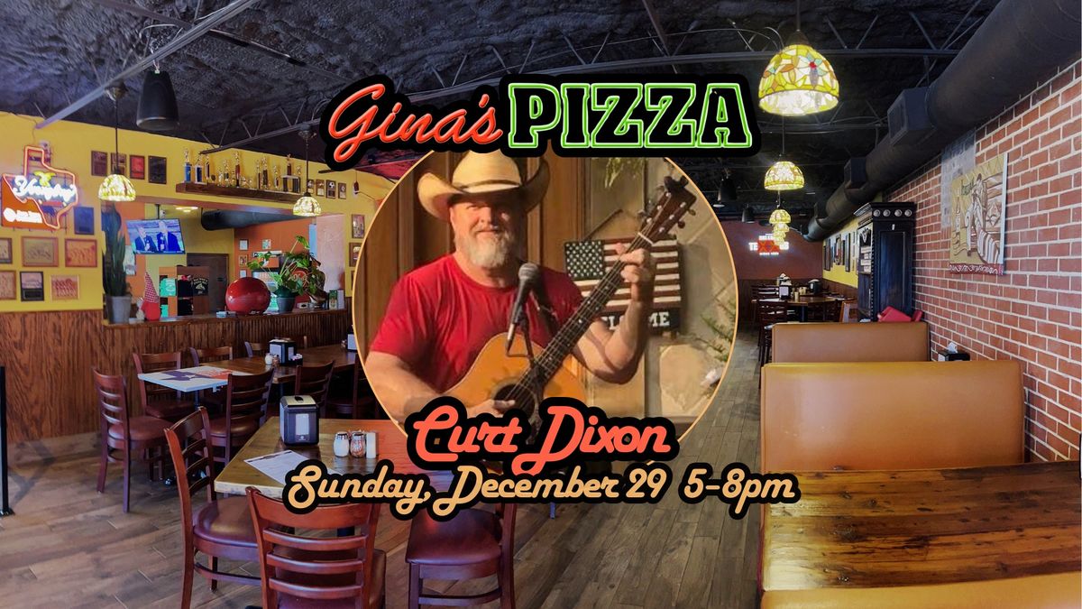 Curt Dixon LIVE at Gina's!