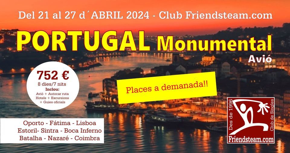 Places exhaurides!! Portugal Monumental. Del 21 al 27 d\u00b4Abril 2024 - Club Friendsteam.com
