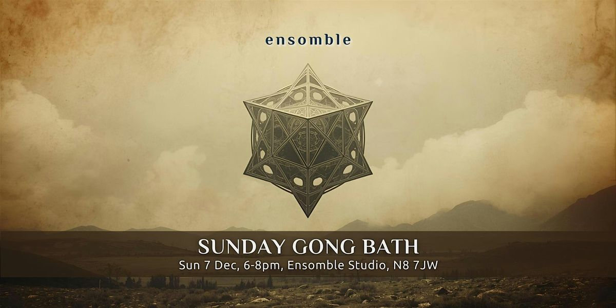 Gong Bath - Sunday 7 December