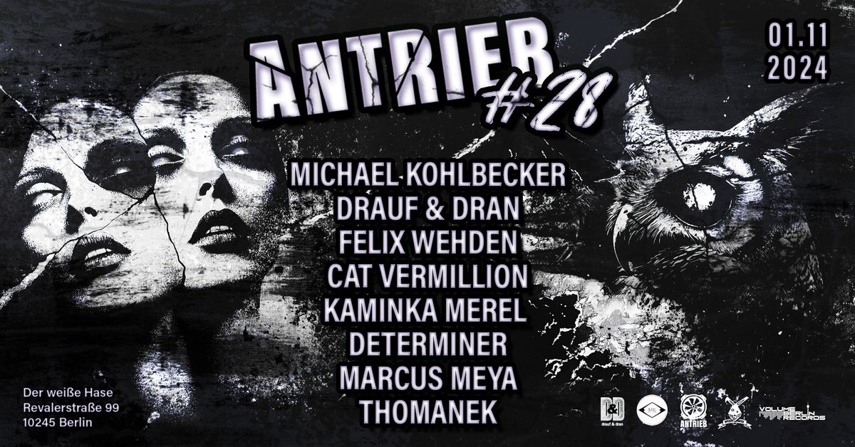 ANTRIEB #28 VOLUME BERLIN RECORDS W VBR RESIDENTS + DETERMINER BDAY BASH