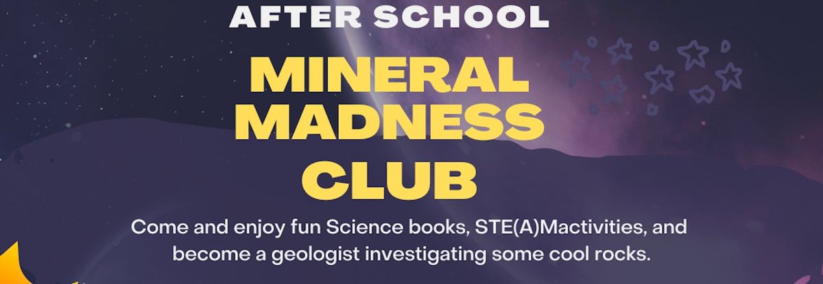 Make A Wish - After School Monthly Mineral Madness Club