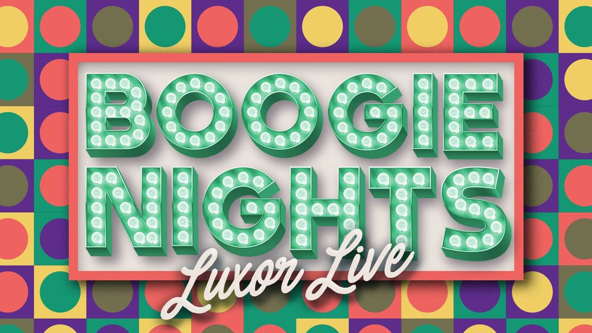 Boogie Nights in Luxor Live