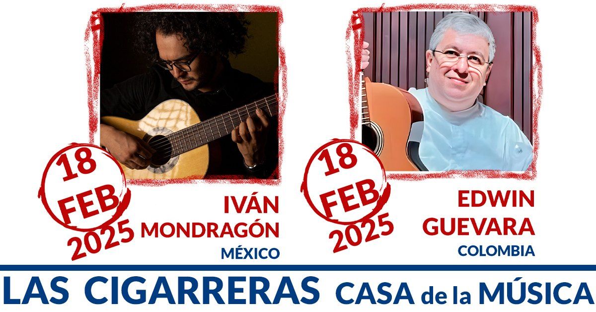 Recital Guitarra: Iv\u00e1n Mondrag\u00f3n - Edwin Guevara