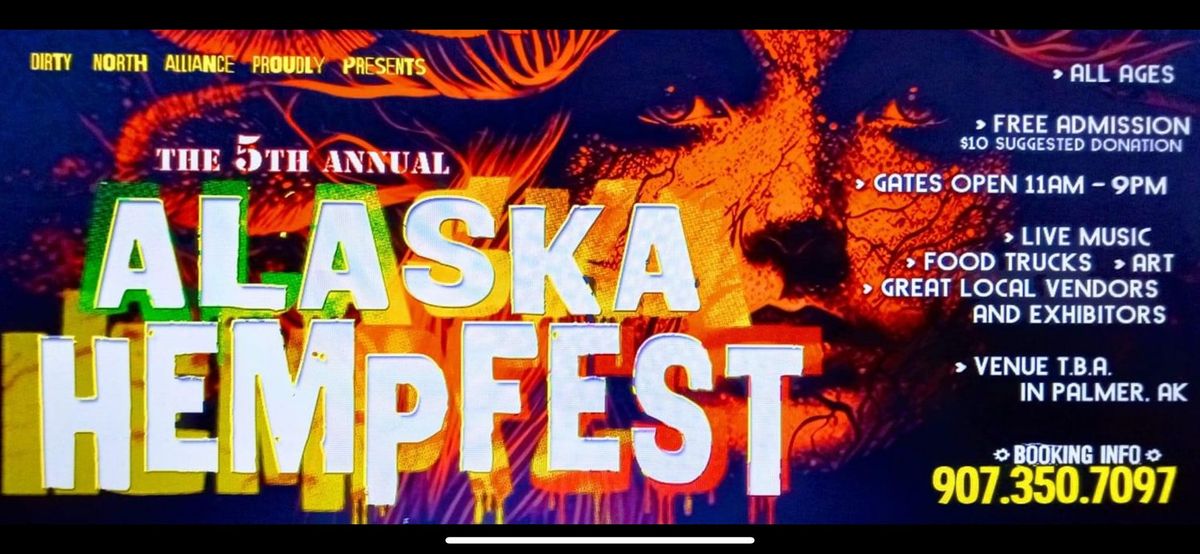 It\u2019s the 5th Annual Alaska Hemp Festival ft Danger Money
