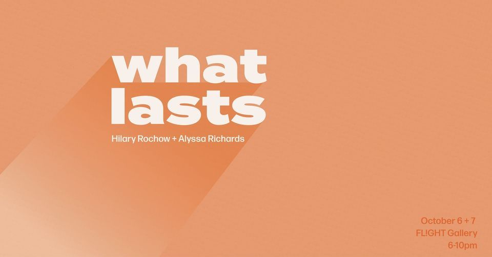 What Lasts - Hilary Rochow and Alyssa Richards