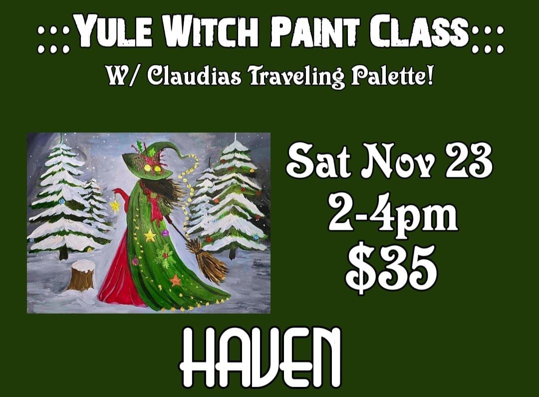 Yule Witch Paint Class!