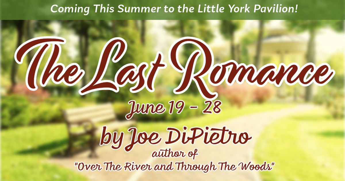 The Last Romance - a comedy by Joe DiPietro