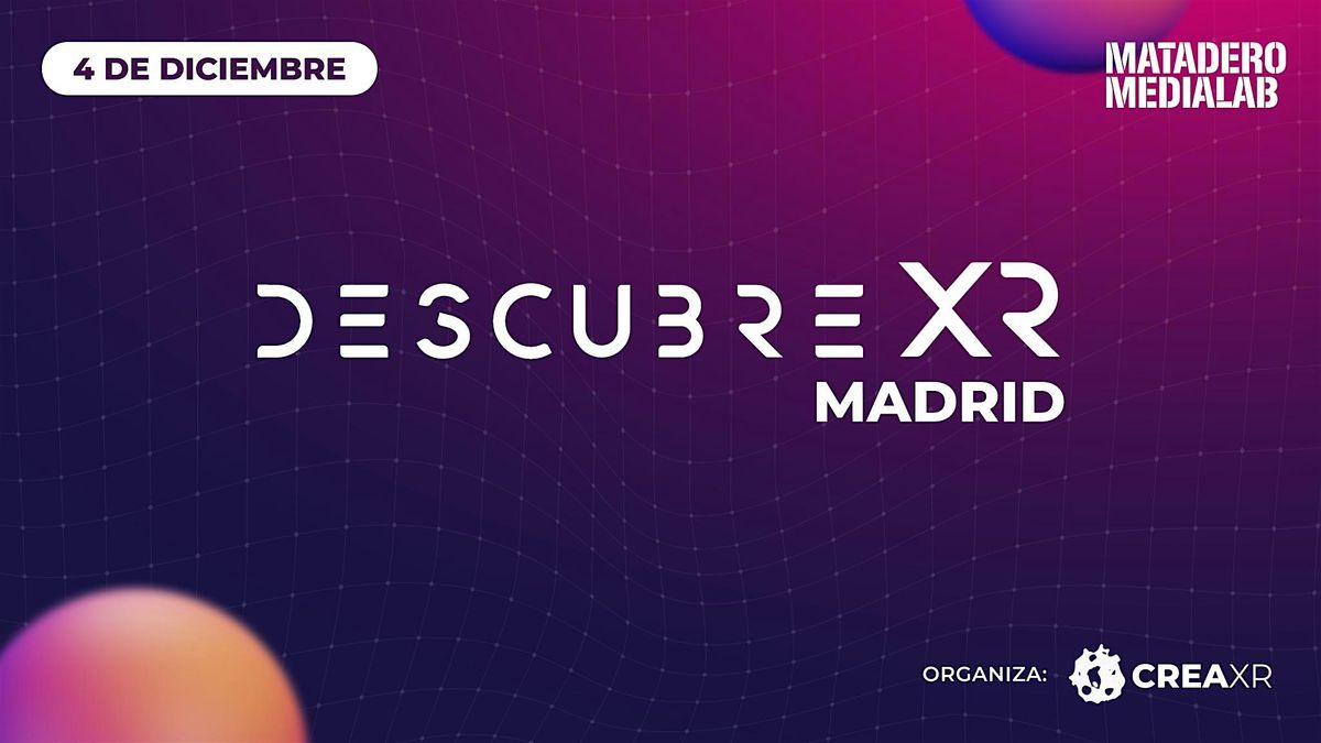 DescubreXR Madrid - 2025