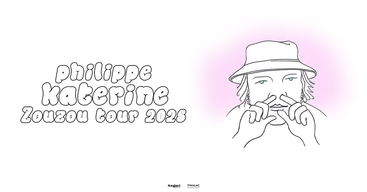 Philippe Katerine | Zouzou Tour \u2022 24 avril 2025 \u2022 Le Libert\u00e9, Rennes