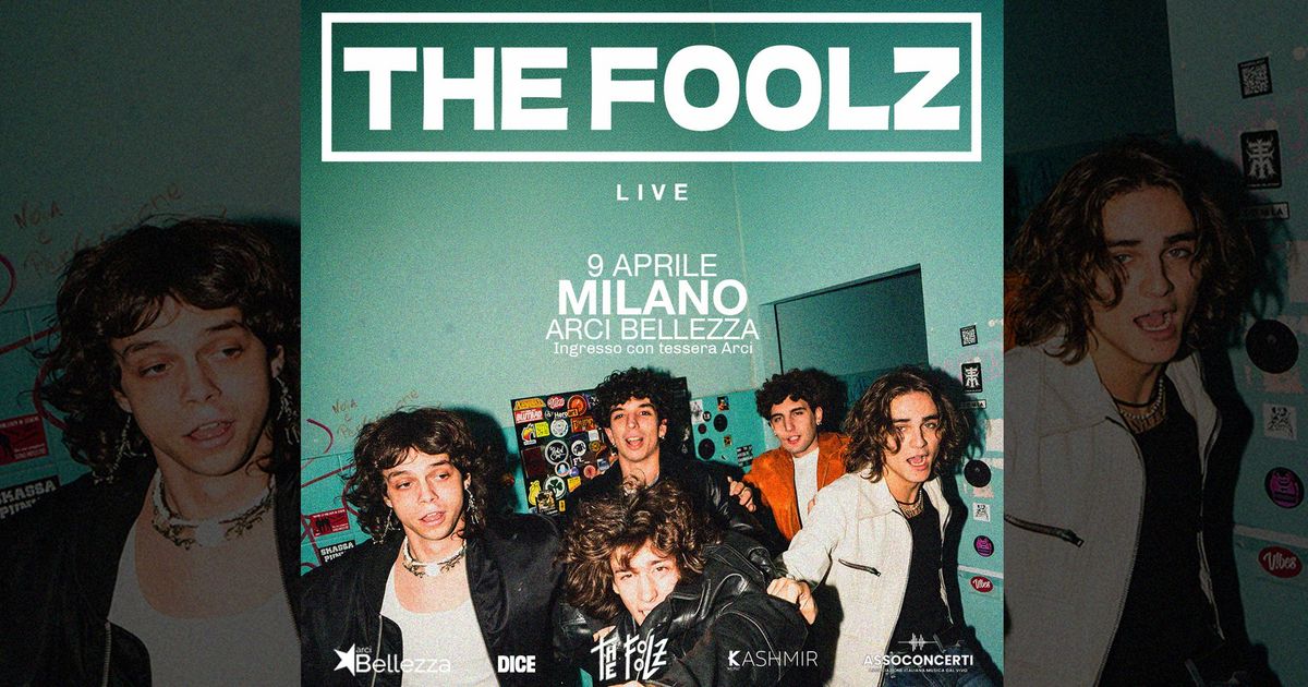 THE FOOLZ | Milano, Arci Bellezza