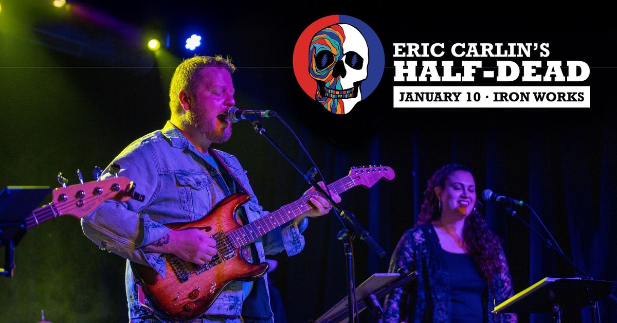 Eric Carlin's Half-Dead plays JGB! @ Buffalo Iron Works