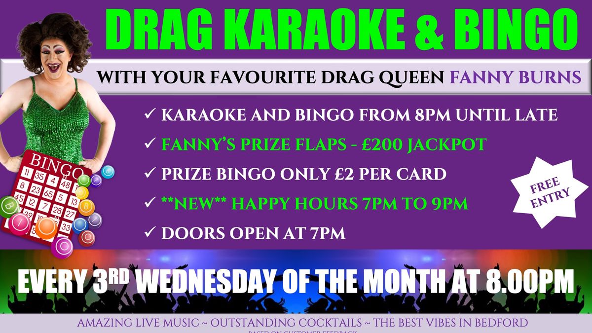 Free entry. Drag Karaoke & Bingo. Upto a \u00a3250 cash jackpot to be won. New Happy Hours 7-9pm!    