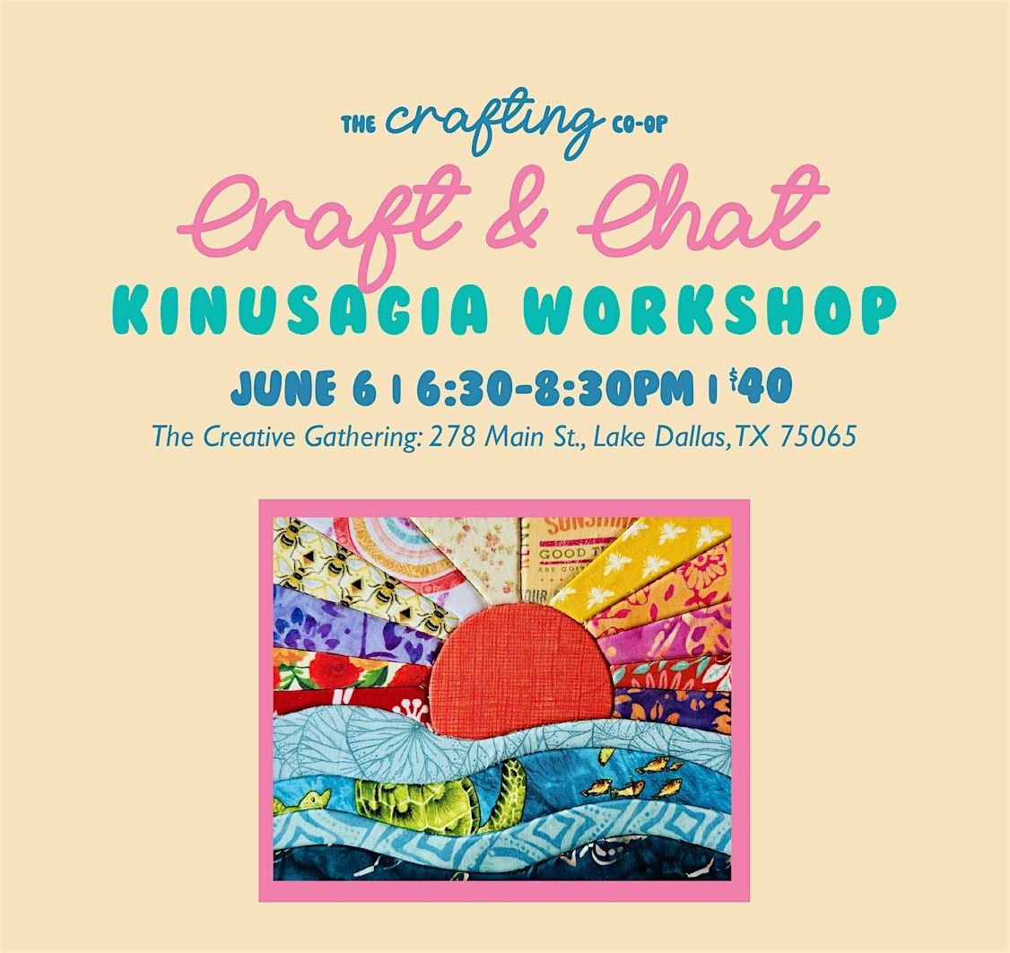 Craft & Chat -  Kinusaiga Workshop