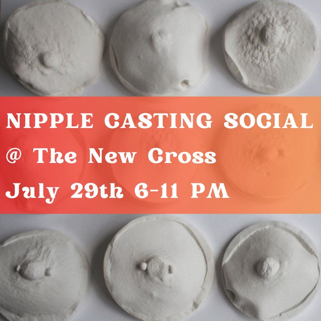 Nipple Casting Social @ The New Cross