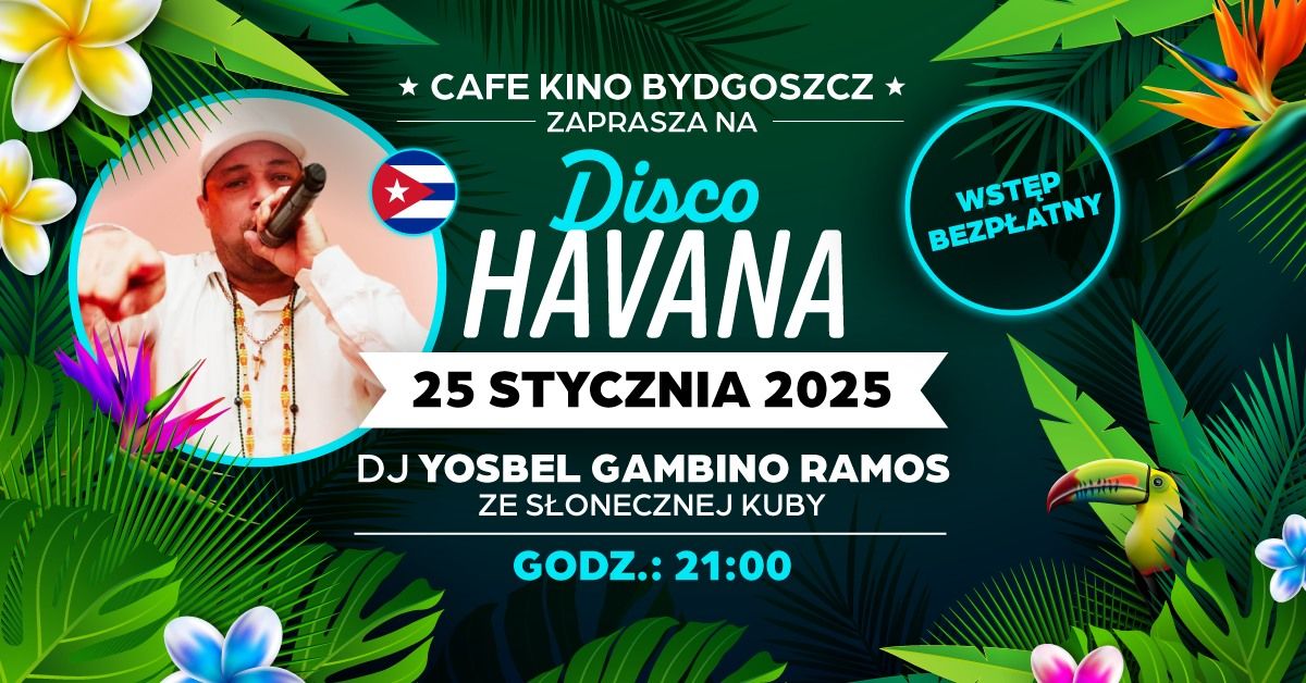 DISCO HAVANA! Kuba\u0144skie Disco w Cafe Kino - DJ Yosbel Gambino Ramos