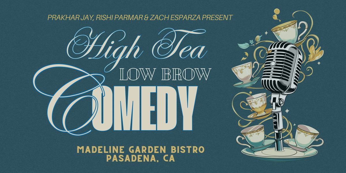 High Tea Low Brow Comedy - November Show