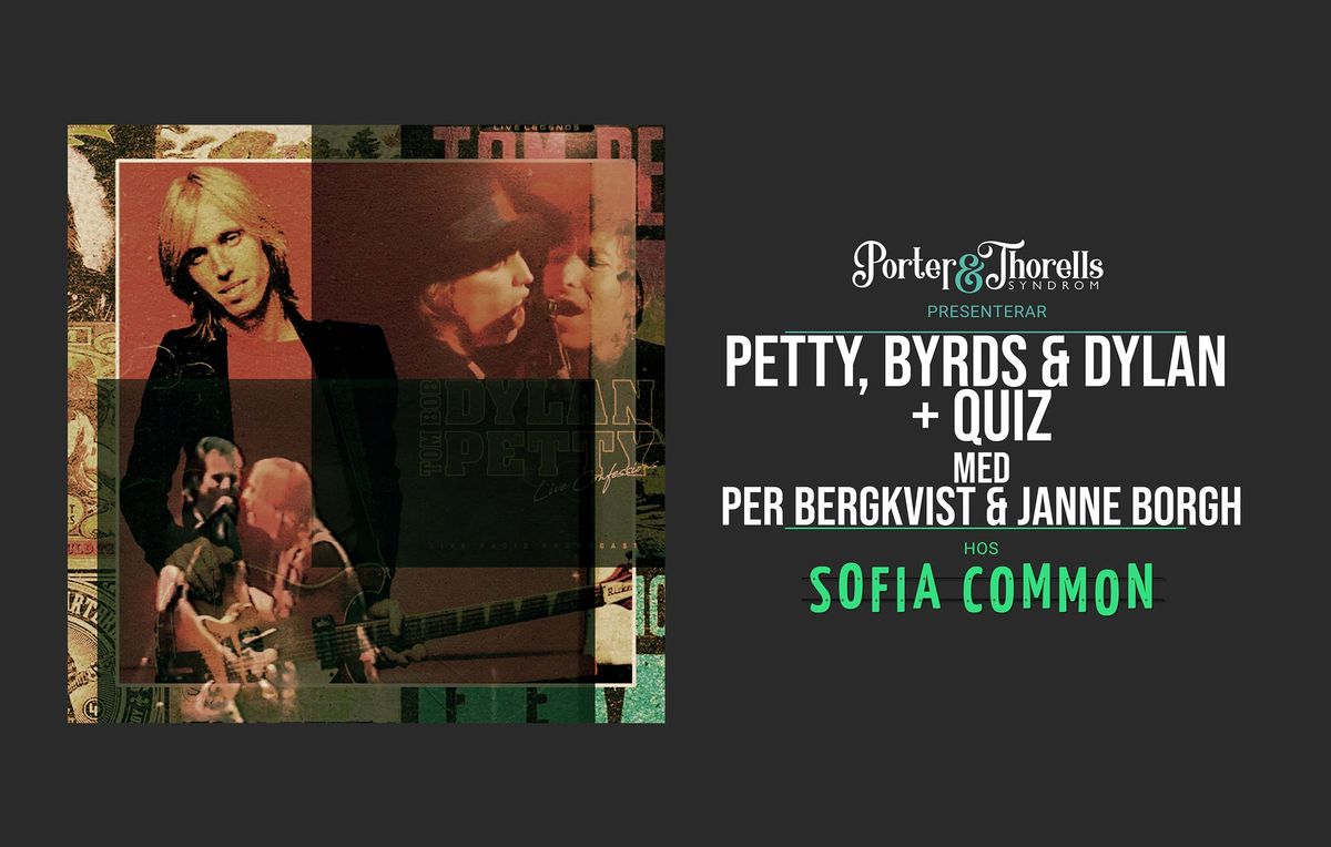 PETTY, BYRDS & DYLAN + QUIZ