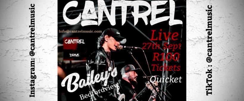 Cantrel - Live @ Bailey's Bedfordview