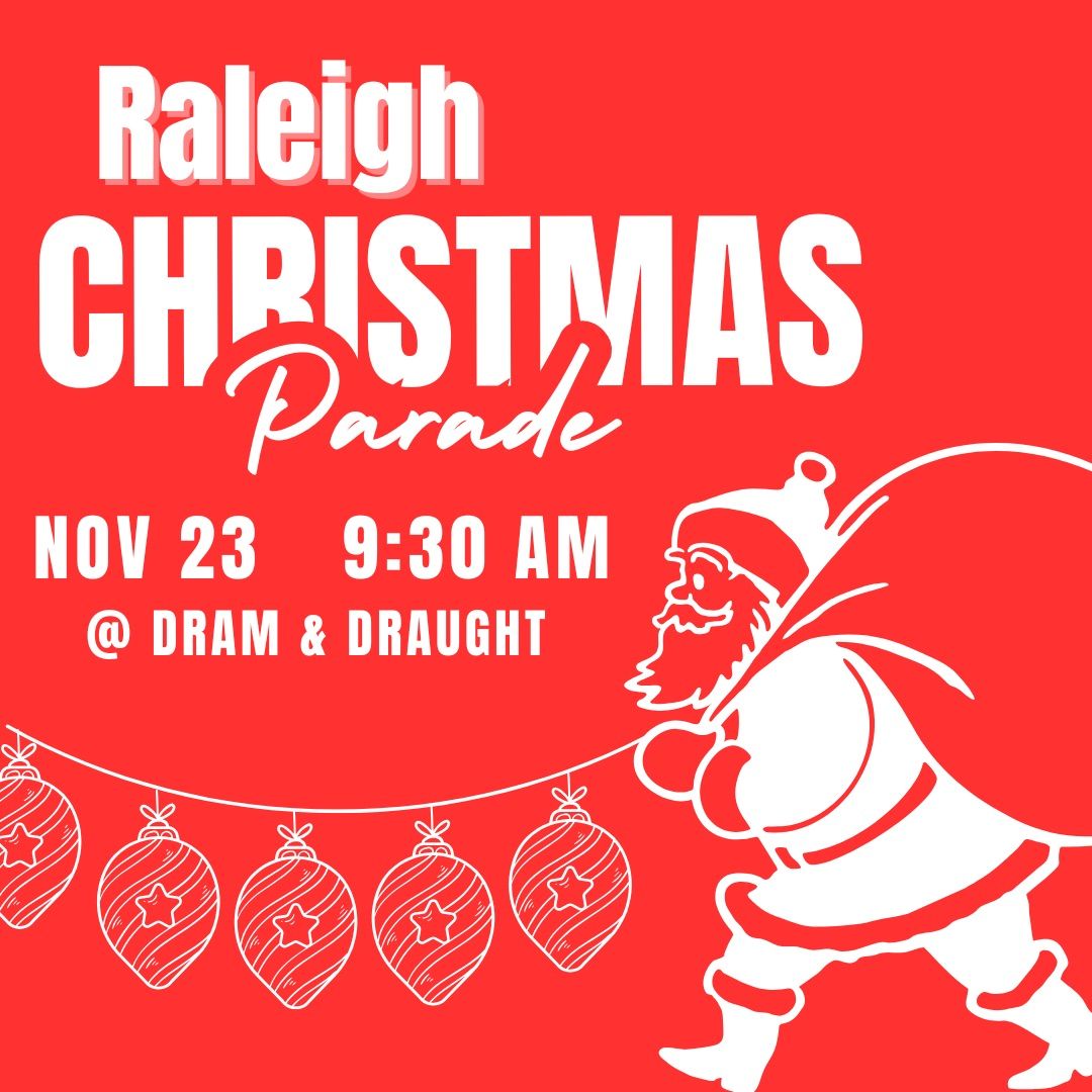 Raleigh Christmas Parade @ Dram & Draught