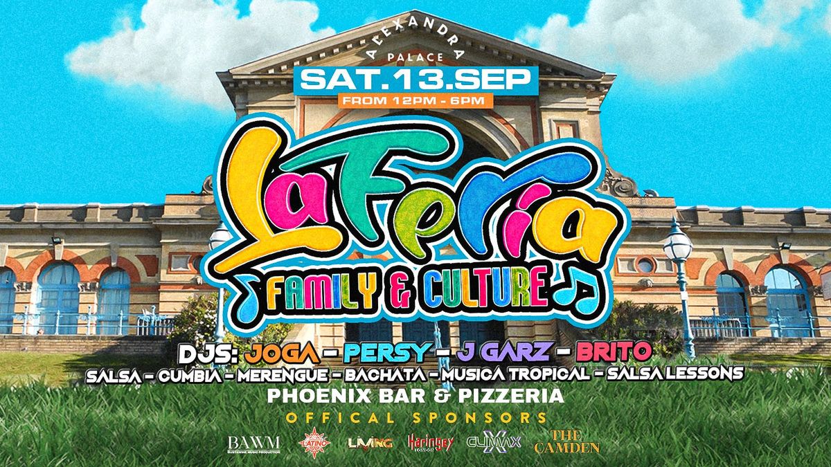 LA FERIA - FAMILY AND CULTURE - ALEXANDRA PALACE