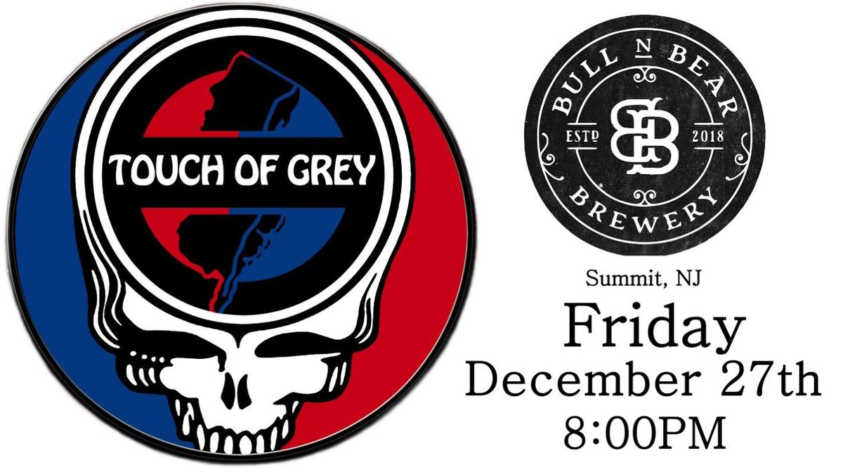 Touch of Grey at Bull n Bear Brewery