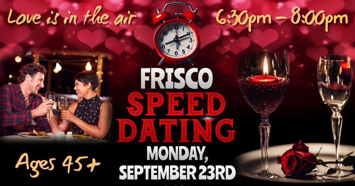 Frisco Speed Dating (45+)