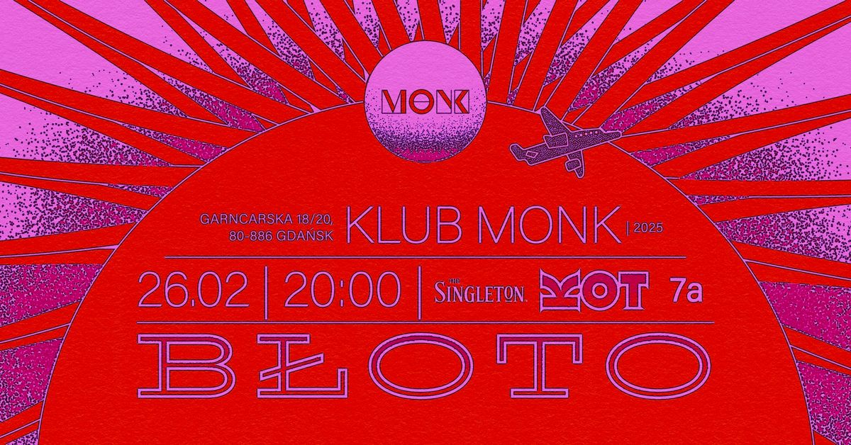 B\u0141OTO | Scena MONK by the Singleton | 26.02