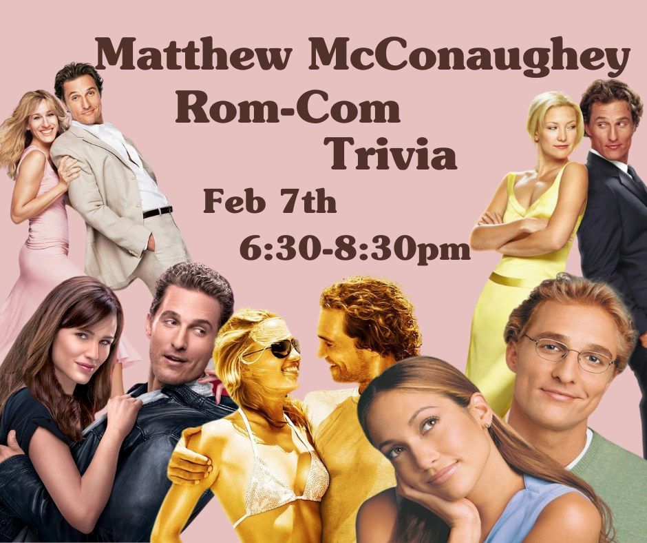 Matthew McConaughey Rom-Com Trivia 