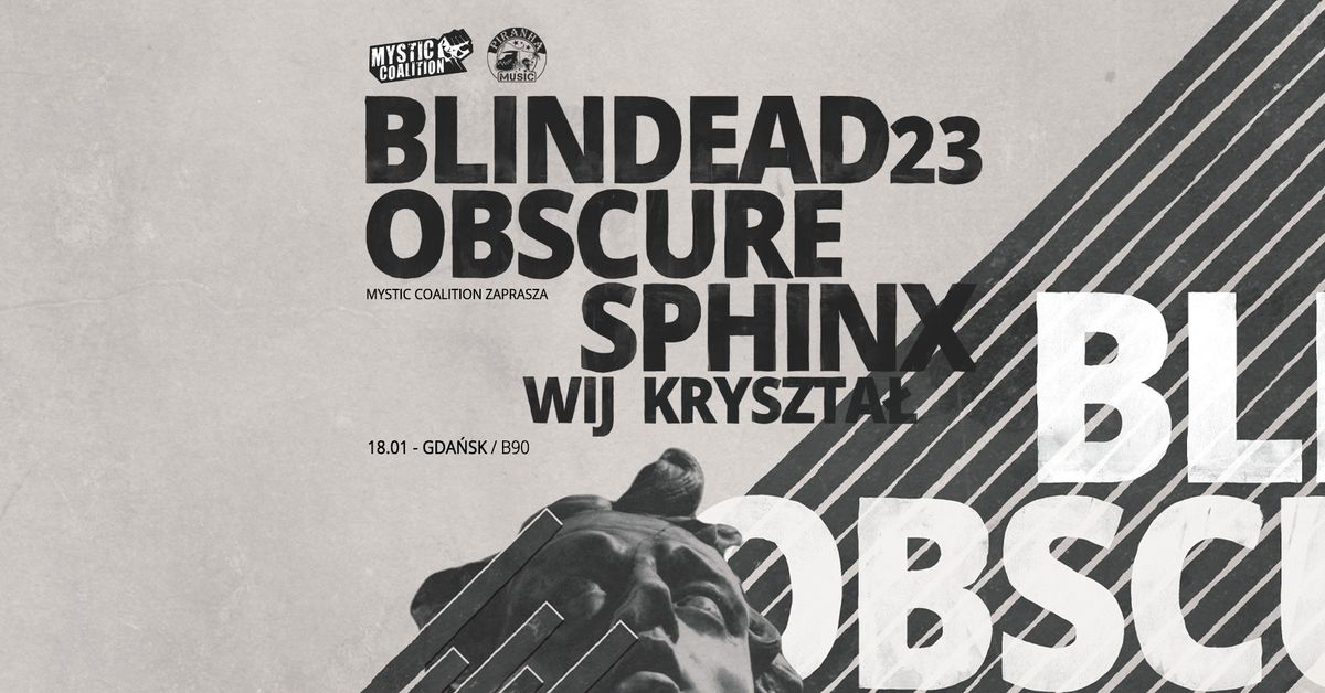 Blindead 23 + Obscure Sphinx + Wij + Kryszta\u0142 \/ 18.01.2025 \/ Gda\u0144sk