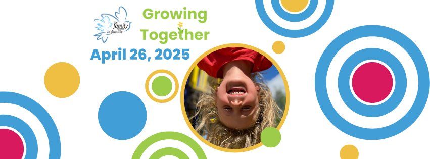 "Growing Together" - an Open House Fundraiser for The Family Center