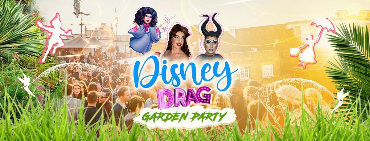 Disney Drag Summer Garden Party!