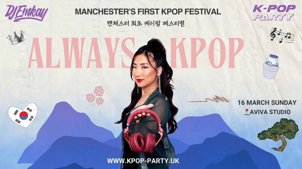 Always Kpop Festival - The Ultimate Kpop Experience 