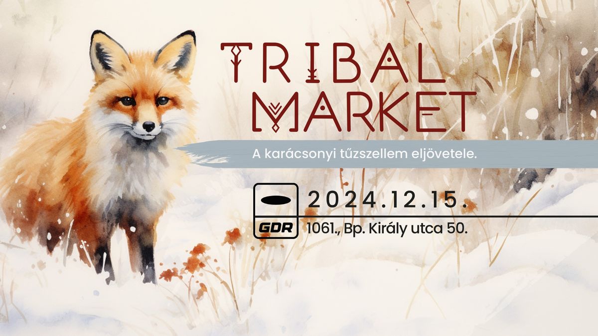 Tribal Market - a kar\u00e1csonyi t\u0171zszellem elj\u00f6vetele