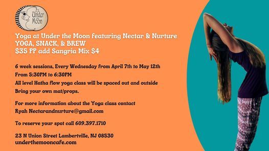 Yoga Snack Brew At Under The Moon 6 Week Sessions Featuring Ryah From Nectar And Nurture Under The Moon Lambertville 28 April 21