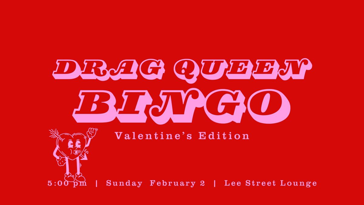 Drag Queen BINGO! ~ Valentine's Edition ~