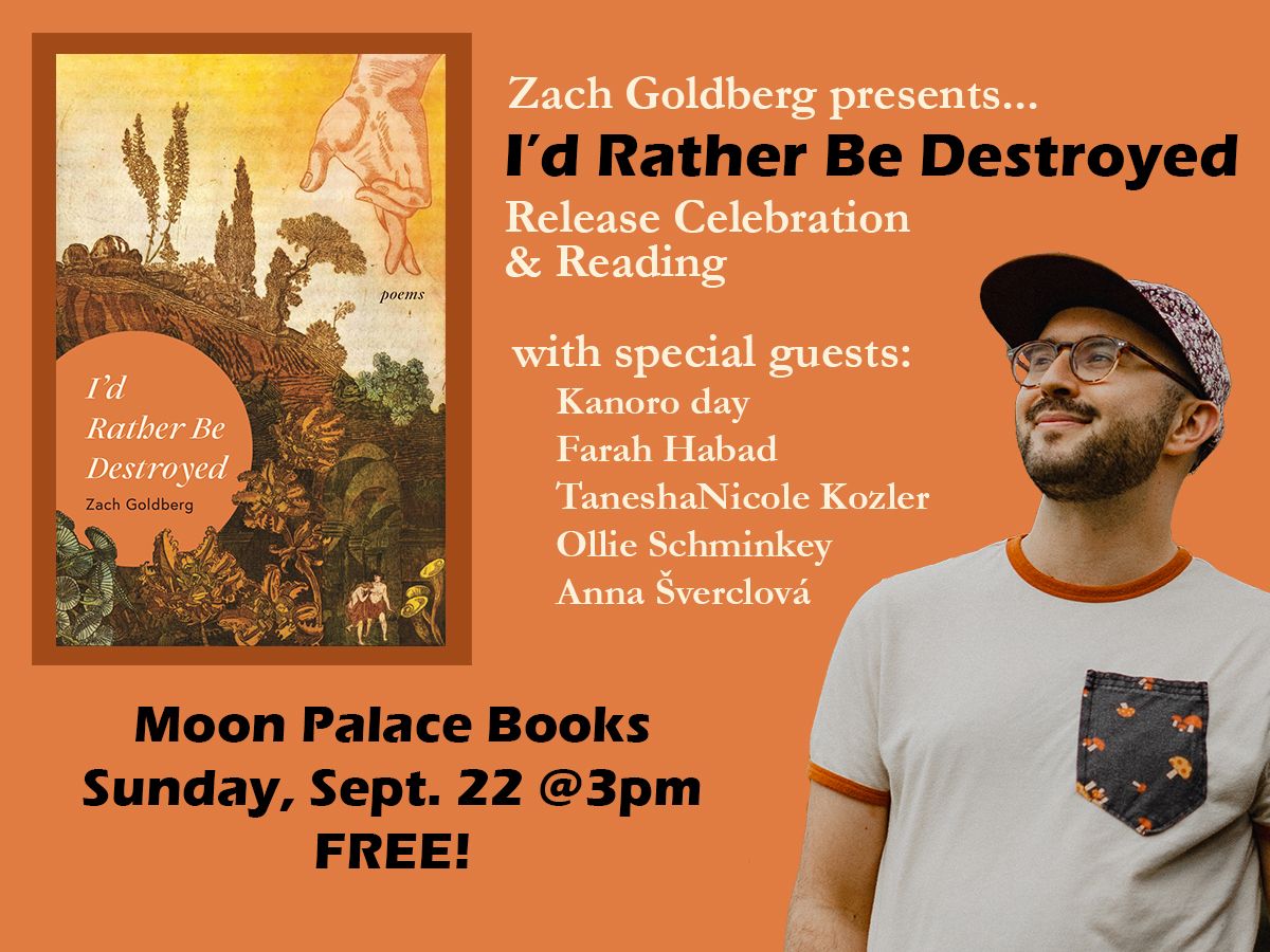 I'd Rather Be Destroyed release show with Zach Goldberg + Friends