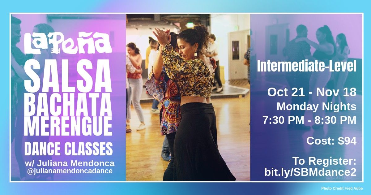 Intermediate Salsa, Bachata & Merengue Dance Class Series: (Oct 21 - Nov 18)