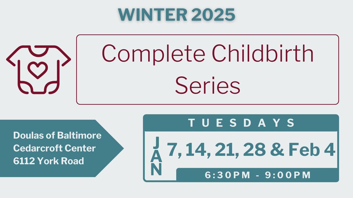 Complete Childbirth Series - Winter Session