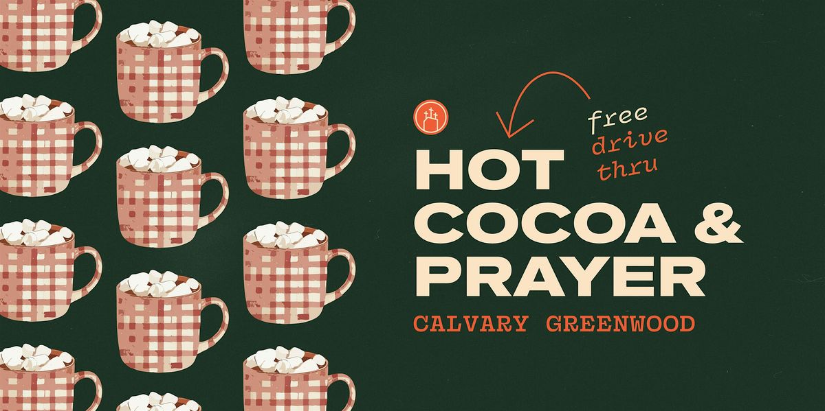 Hot Cocoa & Prayer Drive Thru