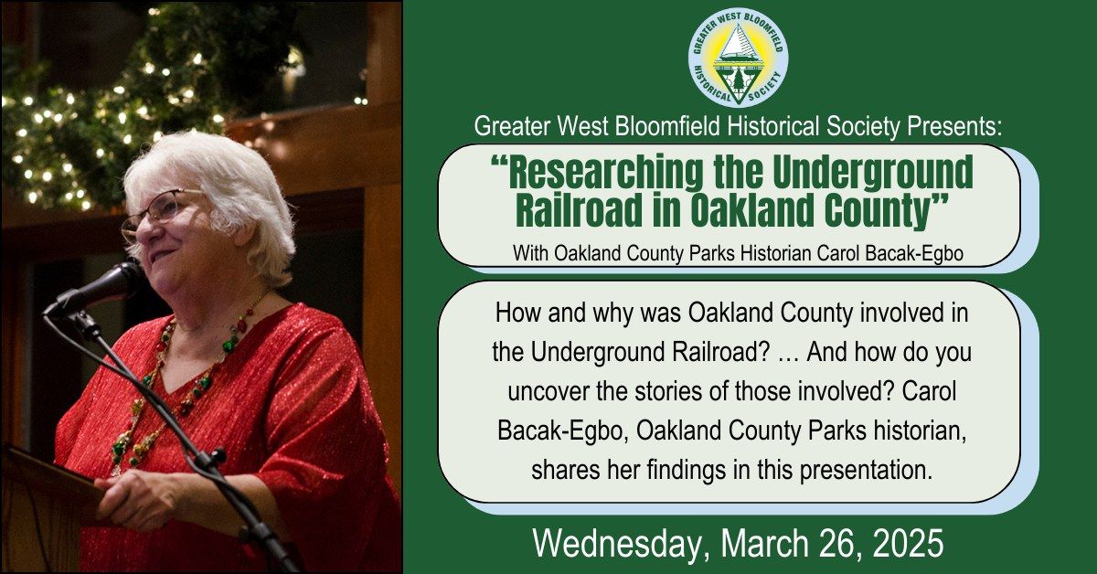 Presentation: \u201cResearching the Underground Railroad in Oakland County"