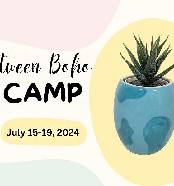Tween Boho Camp, July 15- 19, 2024
