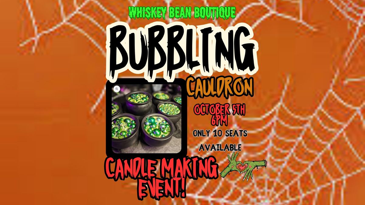 Bubbling cauldron candle making at whiskey bean boutique!