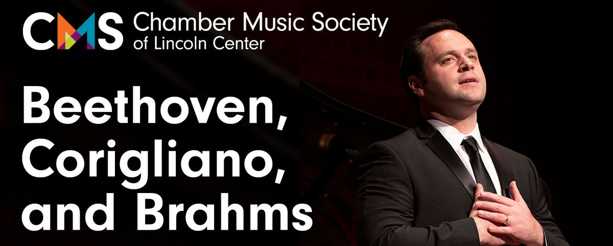 Chamber Music Society of Lincoln Center: Beethoven  Corigliano & Brahms