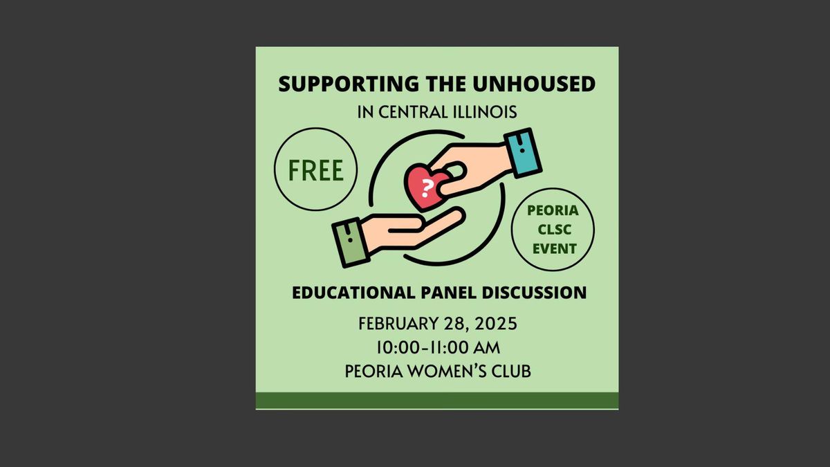 Supporting the Unhoused in Central Illinois: Educational Panel Discussion