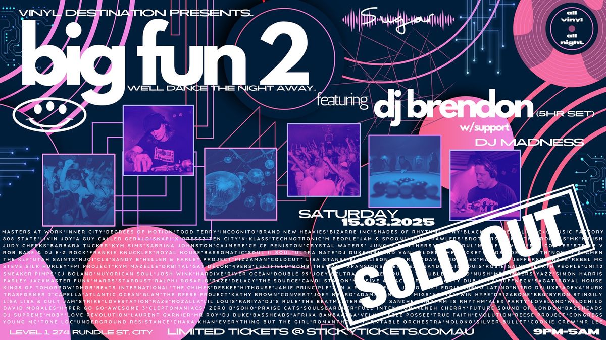 VINYL DESTINATION PRESENTS "BIG FUN 2" @ SUGAR