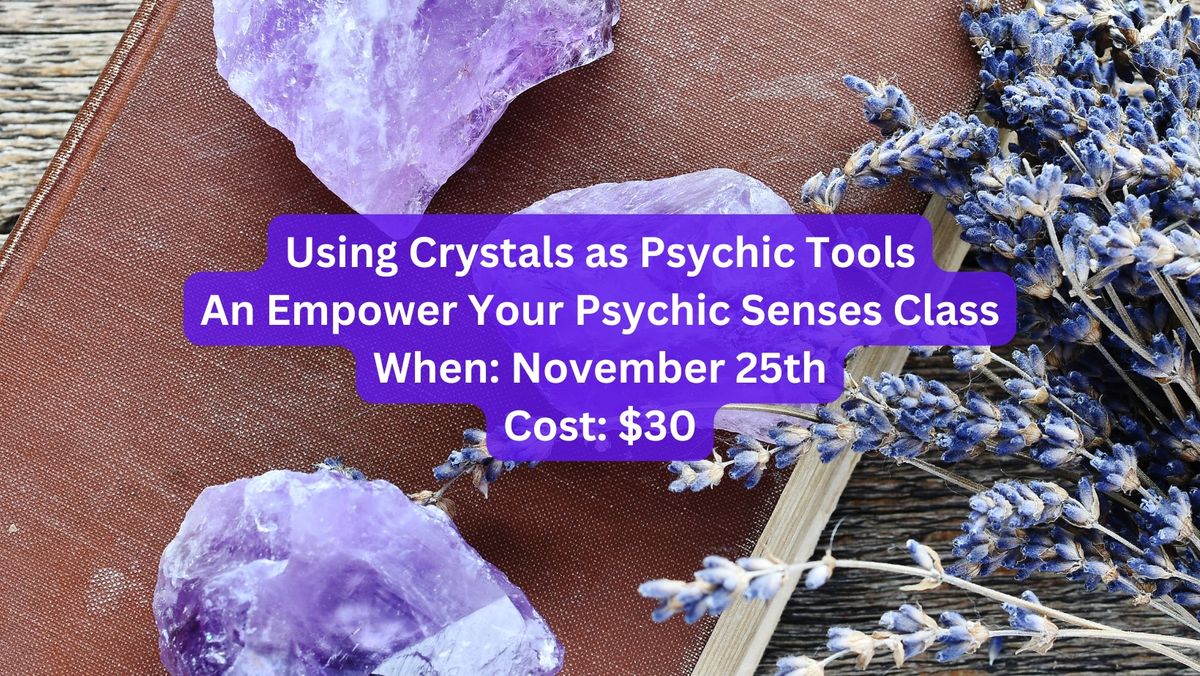 Using Crystals as Psychic Tools