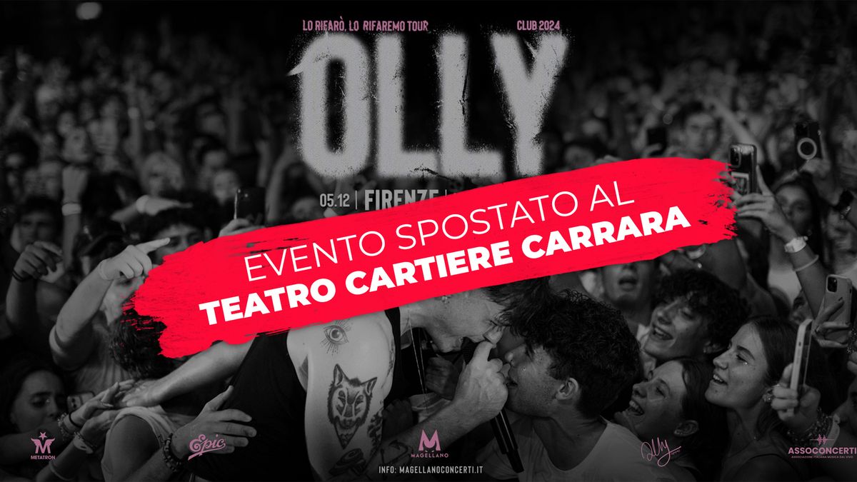 OLLY \ud80c\udd99 Lo Rifar\u00f2, Lo Rifaremo Tour @ Teatro Cartiere Carrara