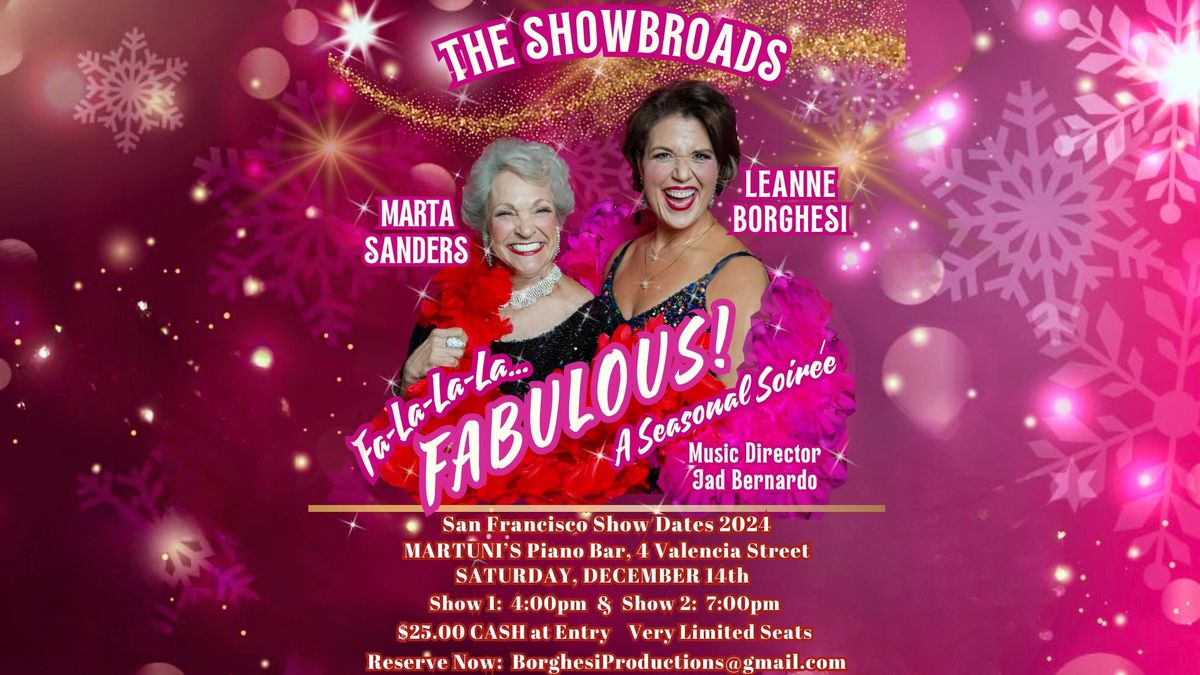 The SHOWBROADS "Fa-La-La-La FABULOUS...A San Francisco Soiree"  December 14th, 2024