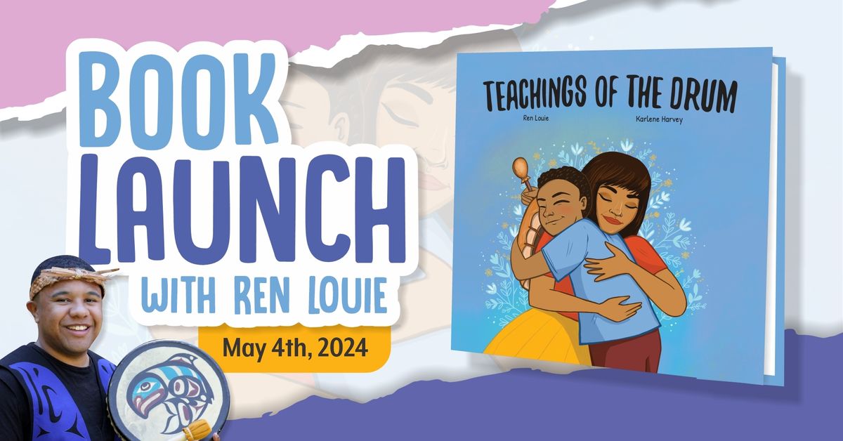 Book Launch and Signing- Teachings of the Drum with Ren Louie